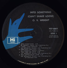 Load image into Gallery viewer, O.V. Wright : Into Something (Can&#39;t Shake Loose) (LP, Album)