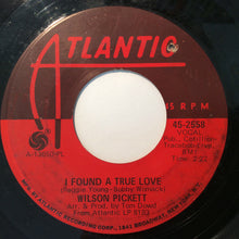 Load image into Gallery viewer, Wilson Pickett : I Found A True Love / For Better Or Worse (7&quot;, Single, PL )