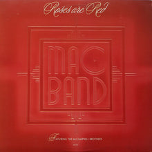 Load image into Gallery viewer, Mac Band Featuring The McCampbell Brothers : Roses Are Red (12&quot;)