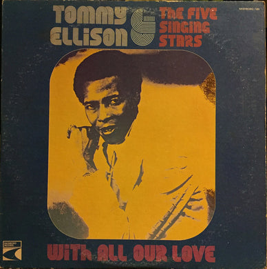 Tommy Ellison & The Five Singing Stars : With All Our Love (LP)
