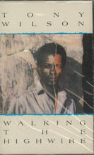 Load image into Gallery viewer, Tony Wilson (3) : Walking The Highwire (Cass, Album)