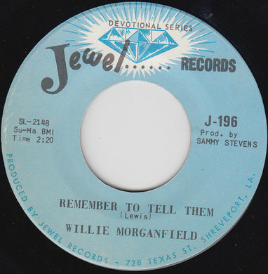Willie Morganfield : Remember To Tell Them (7