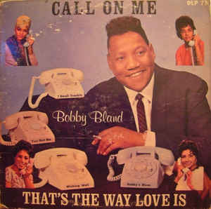 Bobby Bland : Call On Me / That's The Way Love Is (LP)
