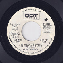 Load image into Gallery viewer, Hank Thompson : The Older The Violin, The Sweeter The Music (7", Promo)