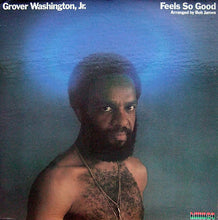 Load image into Gallery viewer, Grover Washington, Jr. : Feels So Good (LP, Album)