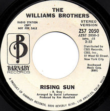Load image into Gallery viewer, The Williams Brothers : Rising Sun (7", Single, Promo)