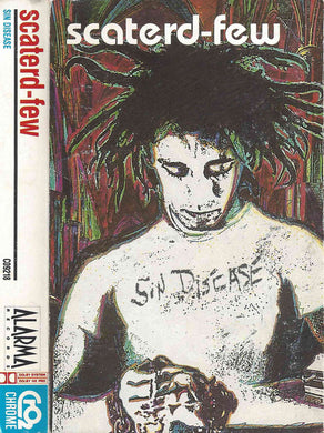Scaterd-Few : Sin Disease (Cass, Album)
