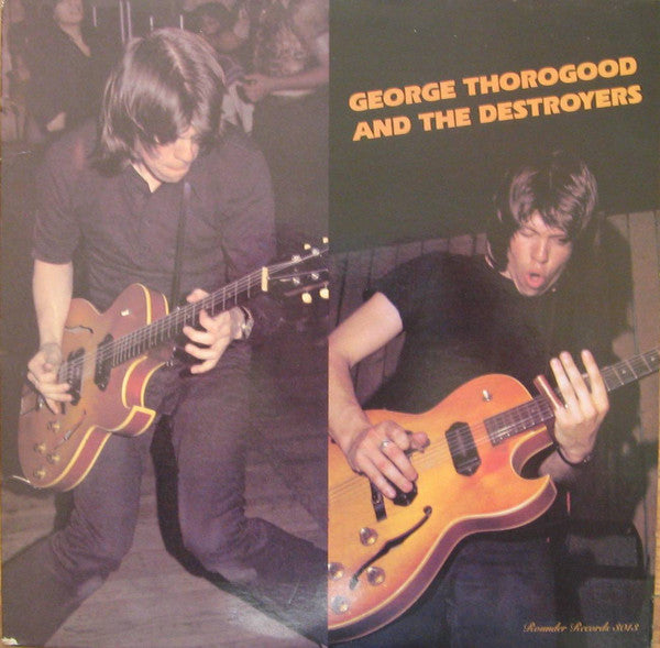 George Thorogood & The Destroyers : George Thorogood And The Destroyers (LP, Album, RE)
