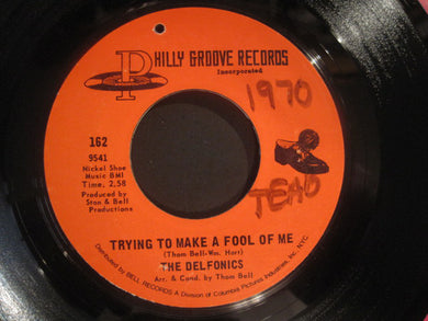 The Delfonics : Trying To Make A Fool Of Me / Baby I Love You (7