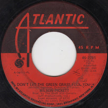 Load image into Gallery viewer, Wilson Pickett : Don&#39;t Let The Green Grass Fool You / Ain&#39;t No Doubt About It (7&quot;, Pla)