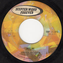 Load image into Gallery viewer, Chuck Jackson : I Don&#39;t Want To Cry / Beg Me (7&quot;, Single, RE)