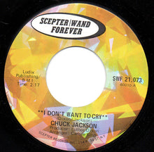 Load image into Gallery viewer, Chuck Jackson : I Don&#39;t Want To Cry / Beg Me (7&quot;, Single, RE)