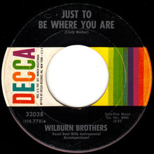 Load image into Gallery viewer, The Wilburn Brothers : Hurt Her Once For Me / Just To Be Where You Are (7", Single, Glo)