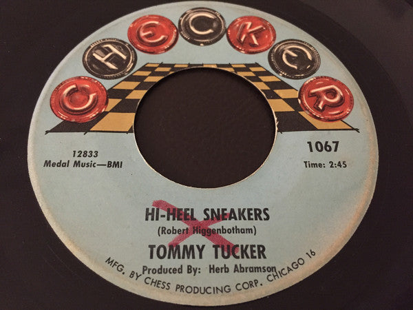 Tommy Tucker : Hi-Heel Sneakers / I Don't Want 'Cha (7