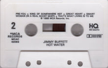 Load image into Gallery viewer, Jimmy Buffett : Hot Water (Cass, Album)
