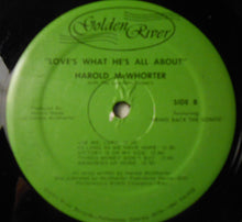 Load image into Gallery viewer, Harold McWhorter : Love&#39;s What He&#39;s All About (LP, Album)