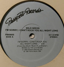Load image into Gallery viewer, The Wild Seeds : I&#39;m Sorry, I Can&#39;t Rock You All Night Long (12&quot;, Single, Promo)