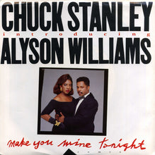 Load image into Gallery viewer, Chuck Stanley Introducing Alyson Williams : Make You Mine Tonight Remix (7&quot;, Promo)