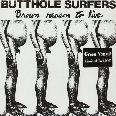 Butthole Surfers : Brown Reason To Live (12