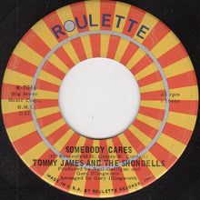 Load image into Gallery viewer, Tommy James &amp; The Shondells : Somebody Cares (7")