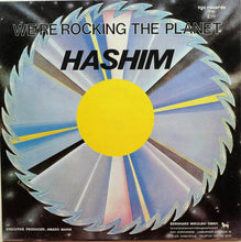 Load image into Gallery viewer, Hashim : We&#39;re Rocking The Planet (12&quot;)