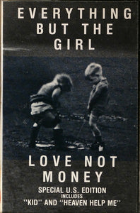 Everything But The Girl : Love Not Money (Cass, Album)