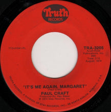 Load image into Gallery viewer, Paul Craft : It's Me Again, Margaret / For Linda (Child In The Cradle) (7")