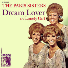 Load image into Gallery viewer, The Paris Sisters : Dream Lover / Lonely Girl (7")