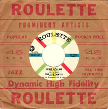 Load image into Gallery viewer, The Playmates With Joe Reisman And His Orchestra &amp; Joe Reisman Chorus : Wait For Me (7", Single)