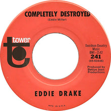Load image into Gallery viewer, Eddy Drake : Completely Destroyed / Your Cute's A Showin' (7")