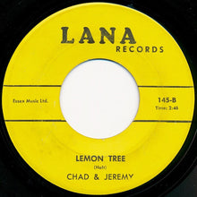 Load image into Gallery viewer, Chad &amp; Jeremy : Yesterday's Gone / Lemon Tree (7", RE)