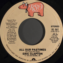 Load image into Gallery viewer, Eric Clapton : Hello Old Friend / All Our Pastimes (7&quot;, Single)