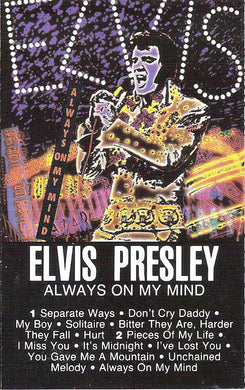 Elvis Presley : Always On My Mind (Cass, Comp)