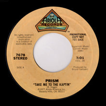 Load image into Gallery viewer, Prism (7) : Take Me To The Kaptin (7", Mono, Promo)
