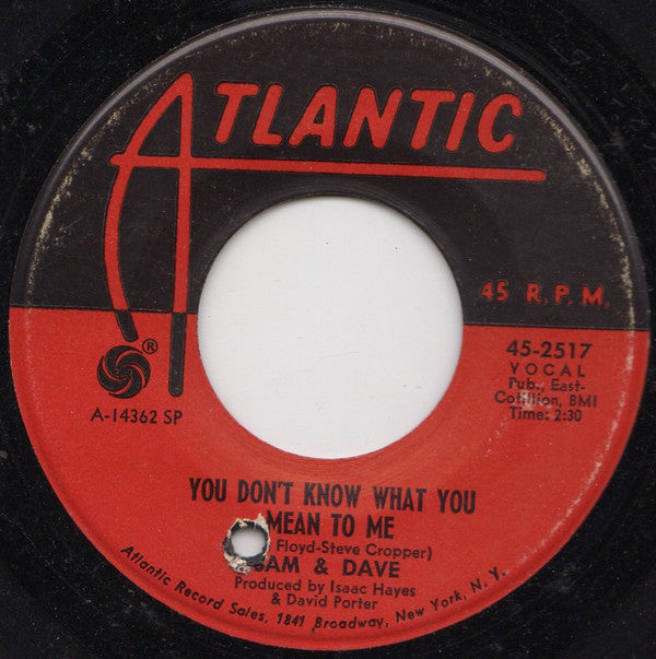 Sam & Dave : You Don't Know What You Mean To Me / This Is Your World (7