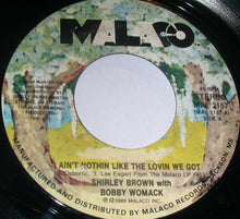 Load image into Gallery viewer, Shirley Brown With Bobby Womack : Ain&#39;t Nothing Like The Loving We Got / If This Is Goodbye (7&quot;)
