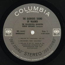 Load image into Gallery viewer, Richard Wagner - The Philadelphia Orchestra, Eugene Ormandy : The Glorious Sound Of Wagner: Orchestral Highlights From Tannhäuser, Meistersinger, Siegfried And Lohengrin (LP, Album)