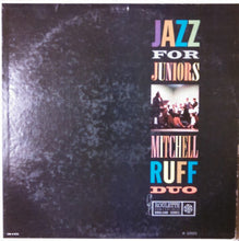 Load image into Gallery viewer, The Mitchell-Ruff Duo : Jazz For Juniors (LP, Album, Mono)