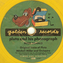 Load image into Gallery viewer, Peter Donald (2), Ralph Nyland, The Sandpipers (2), Mitch Miller &amp; His Orchestra : Mickey Mouse And His Friends / Pluto And His Phonograph (6", Yel)