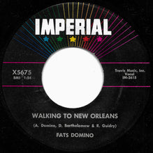 Load image into Gallery viewer, Fats Domino : Walking To New Orleans (7&quot;, Single)