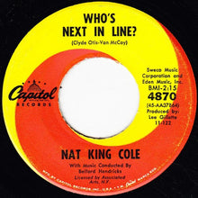 Load image into Gallery viewer, Nat King Cole : Dear Lonely Hearts / Who's Next In Line? (7", Scr)