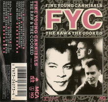 Load image into Gallery viewer, Fine Young Cannibals : The Raw &amp; The Cooked (Cass, Album, 016)
