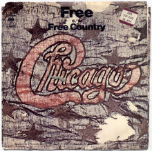 Load image into Gallery viewer, Chicago (2) : Free / Free Country (7")