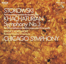 Load image into Gallery viewer, Leopold Stokowski, Aram Khatchaturian, Nikolai Rimsky-Korsakov, The Chicago Symphony Orchestra : Symphony No.3, Russian Easter Overture (LP, Album)