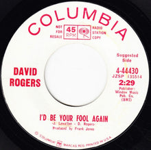 Load image into Gallery viewer, David Rogers (7) : I'd Be Your Fool Again / Loser's Shoes (7", Promo)