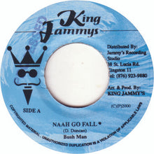 Load image into Gallery viewer, Bushman (3) : Naah Go Fall (7")