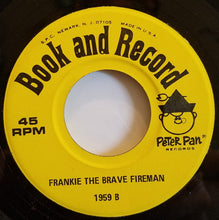 Load image into Gallery viewer, Unknown Artist : Frankie The Brave Fireman (7")
