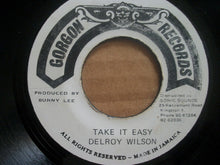 Load image into Gallery viewer, Delroy Wilson : Take It Easy (7")