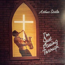 Load image into Gallery viewer, Arthur Scales : I&#39;m Just Passing Through (LP, Album)