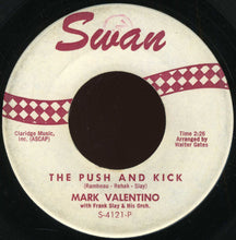 Load image into Gallery viewer, Mark Valentino With Frank Slay And His Orchestra : The Push And Kick / Walking Alone (7", Single)